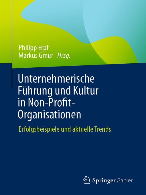 Title details for Unternehmerische Führung und Kultur in Non-Profit-Organisationen by Philipp Erpf - Available